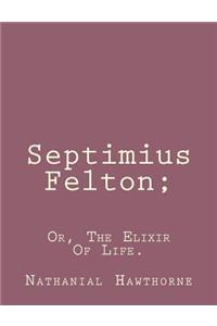 Septimius Felton;