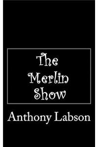 The Merlin Show