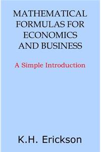 Mathematical Formulas for Economics and Business