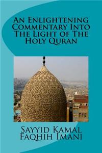 An Enlightening Commentary Into The Light of The Holy Quran