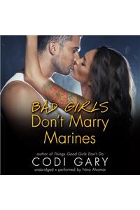 Bad Girls Don't Marry Marines