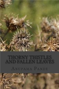 Thorny Thistles and Fallen Leaves