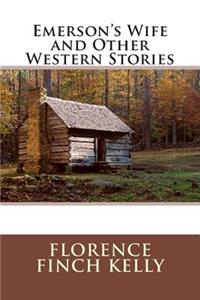 Emerson's Wife and Other Western Stories