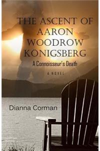 The Ascent of Aaron Woodrow Königsberg