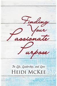 Finding Your Passionate Purpose