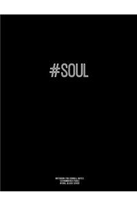 Notebook for Cornell Notes, 120 Numbered Pages, #SOUL, Black Cover: For Taking Cornell Notes, Personal Index, 8.5"x11", Hashtag Series, Genius Edition