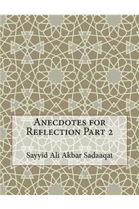 Anecdotes for Reflection Part 2