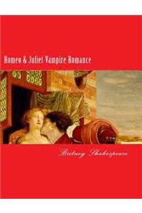 Romeo & Juliet Vampire Romance