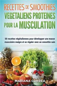 RECETTES DE SMOOTHIES VEGETALIENS PROTEINES POUR La MUSCULATION