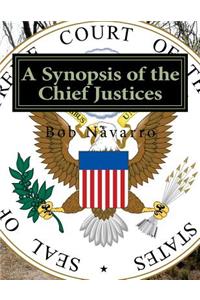 A Synopsis of the Chief Justices
