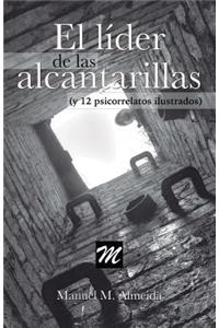 líder de las alcantarillas y 12 psicorrelatos ilustrados