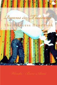 Queens in Training: The Princess Handbook