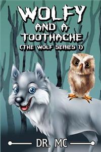 Wolfy and a Toothache