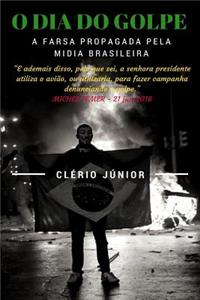 O Dia Do Golpe