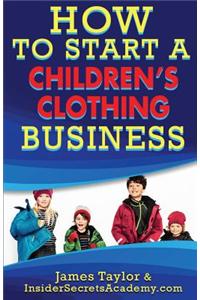 How to Start a Children?s Clothing Business