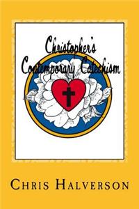 Christopher's Contemporary Catechism