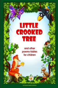 Little Crooked Tree: and other fables