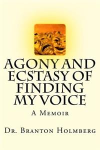 Agony and Ecstasy of Finding my Voice