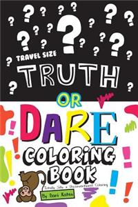 Truth or Dare Coloring Book-Travel Size