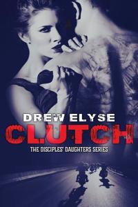 Clutch: Disciples' Daughters #1