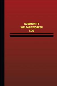 Community Welfare Worker Log (Logbook, Journal - 124 pages, 6 x 9 inches)