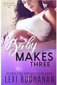 Baby Makes Three: Volume 1 (Mckenzie Cousins)