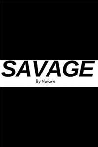 Savage By Nature - Black Notebook