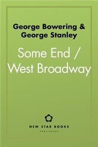 Some End / West Broadway
