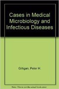 Cases in Medical Microbiology and Infectious Diseases