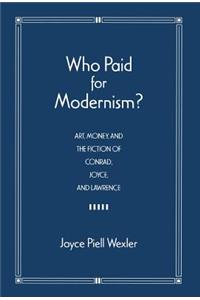 Who Paid for Modernism?