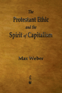 Protestant Ethic and the Spirit of Capitalism