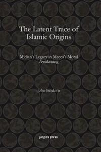 The Latent Trace of Islamic Origins