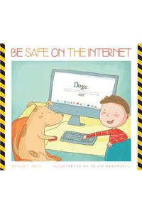 Be Safe on the Internet