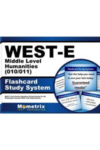 West-E Middle Level Humanities (010/011) Flashcard Study System