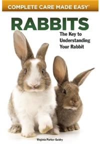 Rabbits (Complete Care Made Easy)