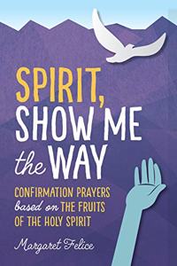 Spirit, Show Me the Way
