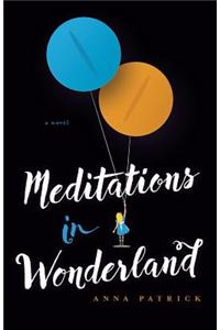 Meditations in Wonderland