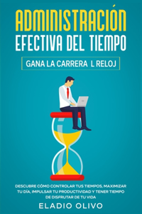 Administracion efectiva del tiempo