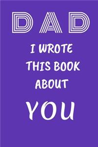 DAD I Wrote This Book About You