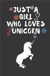 Just A Girl Who Loves Unicorn
