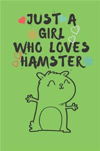 Just A Girl Who Loves Hamster