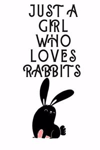 Just A Girl Who Loves Rabbits