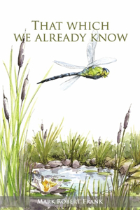 That Which We Already Know