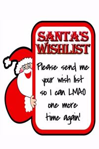 Santa's funny wishlist to you merry christmas and happy new year notebook gift