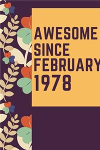 Awesome Since February 1978 Notebook Birthday Gift: Lined Notebook / Journal Gift, 120 Pages, 6x9, Soft Cover, Matte Finish