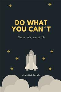 Do What You Can't Neues Jahr, Neues Ich #persönlicheziele