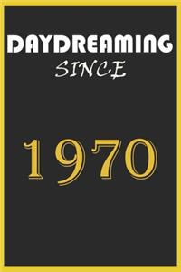 Daydreaming Since 1970 Notebook Birthday Gift