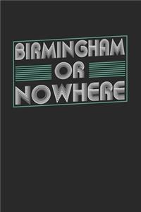 Birmingham or nowhere