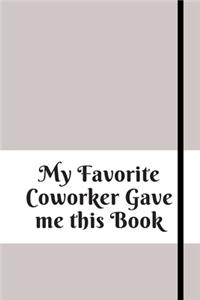 My Favorite Coworker Gave me this Book