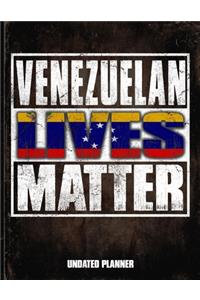 Venezuelan Lives Matter Undated Planner
